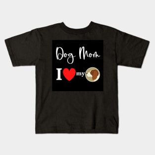 Dog Mom - I love my Beagle Kids T-Shirt